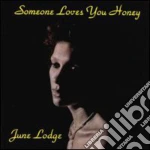 June Lodge - Someone Loves You Honey cd