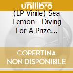 (LP Vinile) Sea Lemon - Diving For A Prize (Feat. Death Cab For Cutie's Ben Gibbard) (Opaque Apple Red Vinyl) vinile