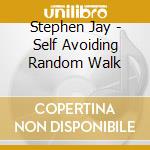 Stephen Jay - Self Avoiding Random Walk cd