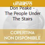 Don Peake - The People Under The Stairs cd