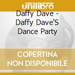 Daffy Dave - Daffy Dave'S Dance Party cd