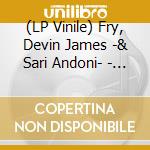 (LP Vinile) Fry, Devin James -& Sari Andoni- - Radicans vinile