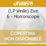 (LP Vinile) Eve 6 - Horrorscope lp vinile