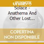 Solace - Anathema And Other Lost Stories cd