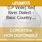 (LP Vinile) Red River Dialect - Basic Country Mustard vinile