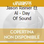 Jason Reinier Et Al - Day Of Sound cd