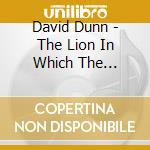David Dunn - The Lion In Which The Spirits Of The Royal Ancestors Make Their Home cd