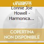 Lonnie Joe Howell - Harmonica Roadhouse cd