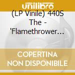 (LP Vinile) 440S The - 'Flamethrower Love (7' Single)' vinile