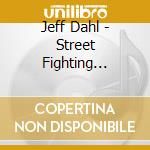 Jeff Dahl - Street Fighting Reptile cd musicale di Jeff Dahl