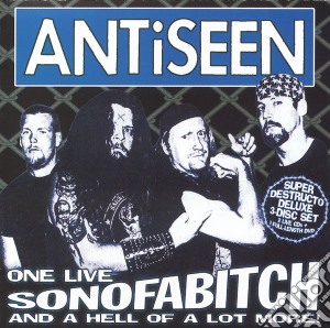 Antiseen - One Live Sonofabitch & A Hell Of A Lot More (2 Cd+Dvd) cd musicale di Antiseen