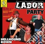 Labor Party - Hellhound Down cd