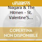 Niagara & The Hitmen - St. Valentine'S Day..