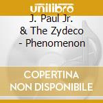 J. Paul Jr. & The Zydeco - Phenomenon cd
