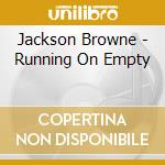 Jackson Browne - Running On Empty cd