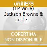 (LP Vinile) Jackson Browne & Leslie Mendelson - A Human Touch (Black Friday 2019) vinile