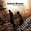 Jackson Browne - Standing In The Breach cd