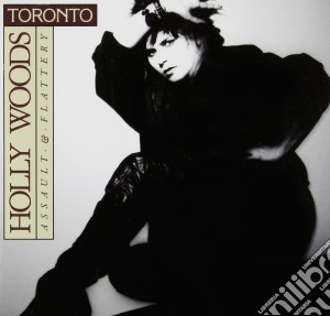 Toronto & Holly Woods - Assault & Flattery cd musicale di Toronto & holly wood