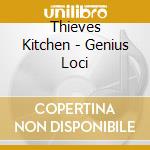 Thieves Kitchen - Genius Loci cd