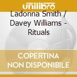 Ladonna Smith / Davey Williams - Rituals cd