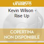 Kevin Wilson - Rise Up