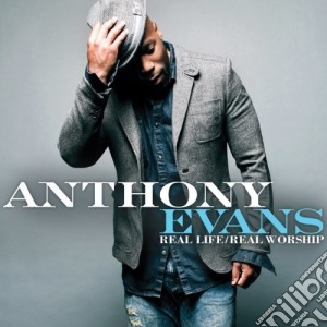 Anthony Evans - Real Life Real Worship cd musicale di Evans, Anthony