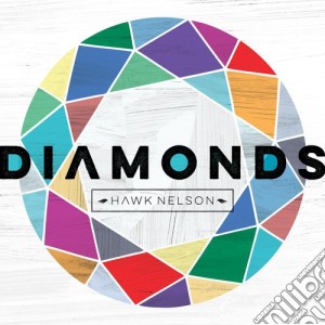Hawk Nelson - Diamonds cd musicale di Hawk Nelson