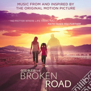 God Bless The Broken Road / Various cd musicale