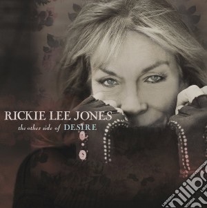 Rickie Lee Jones - The Other Side Of Desire cd musicale di Rickie lee Jones
