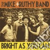 Mike & Ruthy Band (The) - Bright As You Can cd