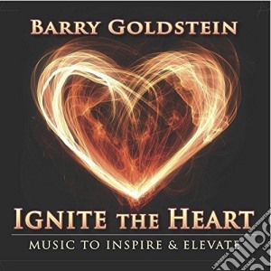 Barry Goldstein - Ignite The Heart cd musicale di Barry Goldstein