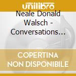 Neale Donald Walsch - Conversations With God - An Invitation cd