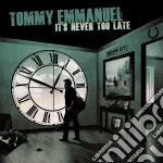 Tommy Emmanuel - It's Never Too Late cd