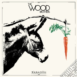 Wood Brothers (The) - Paradise cd musicale di Wood Brothers