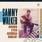 (LP Vinile) Sammy Walker - Brown Eyed Georgia Darlin' (Lp+Cd) vinile