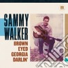 (LP Vinile) Sammy Walker - Brown Eyed Georgia Darlin' (Lp+Cd) cd