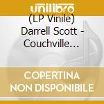 (LP Vinile) Darrell Scott - Couchville Sessions (2 Lp) lp vinile di Darrell Scott