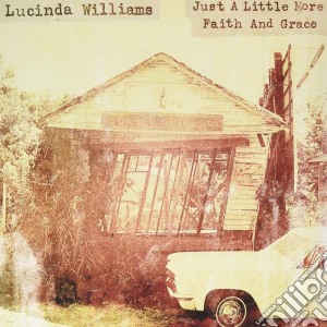 (LP Vinile) Lucinda Williams - Just A Little More Faith & Grace lp vinile di Lucinda Williams
