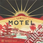 Reckless Kelly - Sunset Motel cd