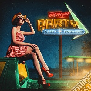 Casey Donahew - All Night Party cd musicale di Donahew Casey