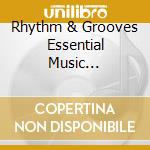 Rhythm & Grooves Essential Music Selection For The Soul cd