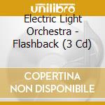 Electric Light Orchestra - Flashback (3 Cd) cd