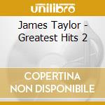 James Taylor - Greatest Hits 2 cd