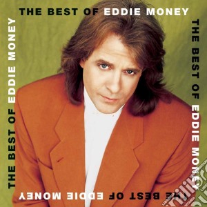 Eddie Money - Best Of cd musicale di Eddie Money