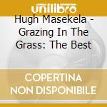 Hugh Masekela - Grazing In The Grass: The Best cd