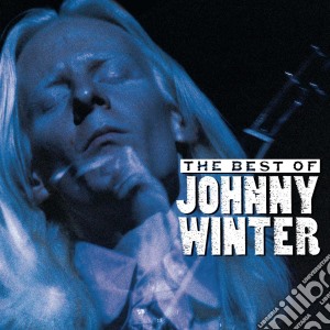 Johnny Winter - The Best Of cd musicale di Winter Johnny
