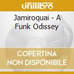 Jamiroquai - A Funk Odissey cd musicale di Jamiroquai