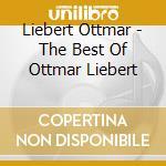 Liebert Ottmar - The Best Of Ottmar Liebert cd