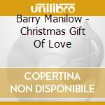 Barry Manilow - Christmas Gift Of Love cd