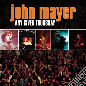 John Mayer - Any Given Thursday cd musicale di John Mayer